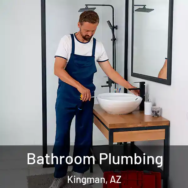  Bathroom Plumbing Kingman, AZ