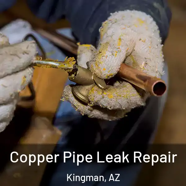  Copper Pipe Leak Repair Kingman, AZ