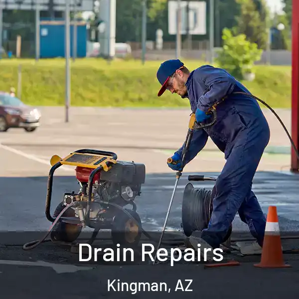  Drain Repairs Kingman, AZ