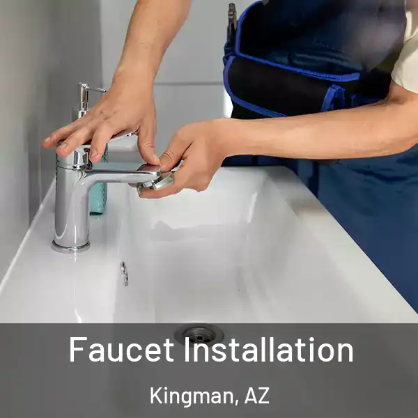  Faucet Installation Kingman, AZ