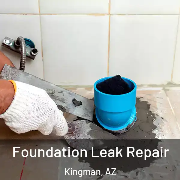  Foundation Leak Repair Kingman, AZ