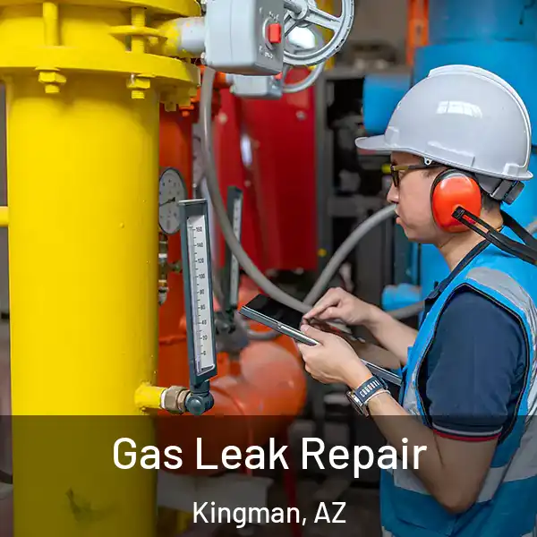  Gas Leak Repair Kingman, AZ