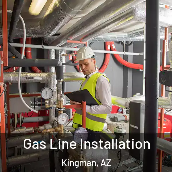  Gas Line Installation Kingman, AZ