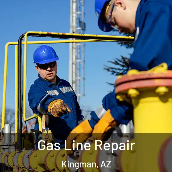  Gas Line Repair Kingman, AZ