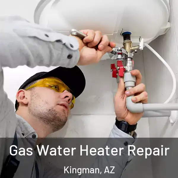  Gas Water Heater Repair Kingman, AZ