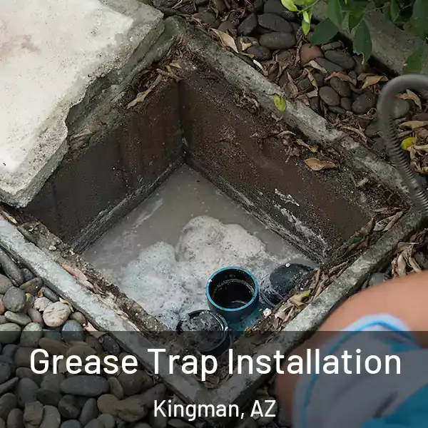  Grease Trap Installation Kingman, AZ
