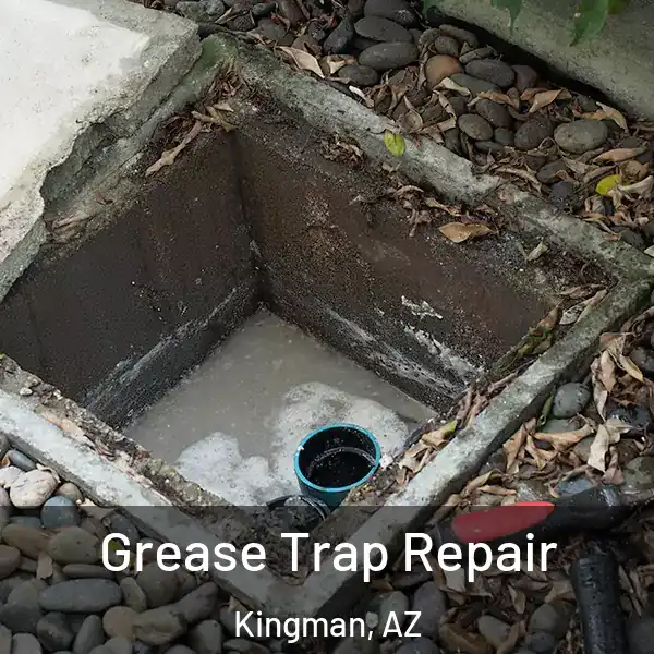  Grease Trap Repair Kingman, AZ