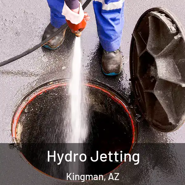  Hydro Jetting Kingman, AZ