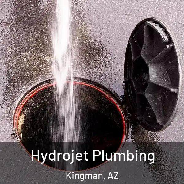  Hydrojet Plumbing Kingman, AZ