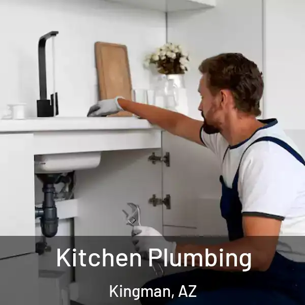  Kitchen Plumbing Kingman, AZ