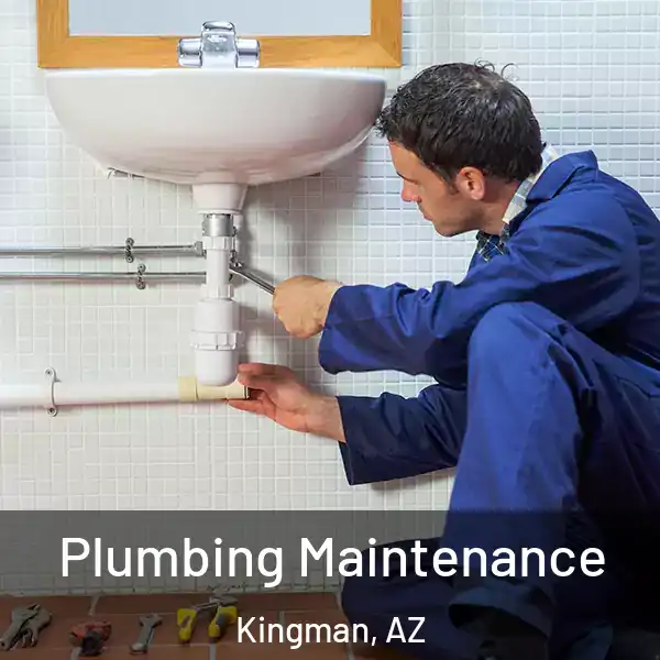  Plumbing Maintenance Kingman, AZ