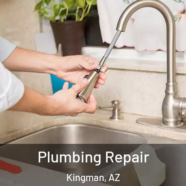  Plumbing Repair Kingman, AZ