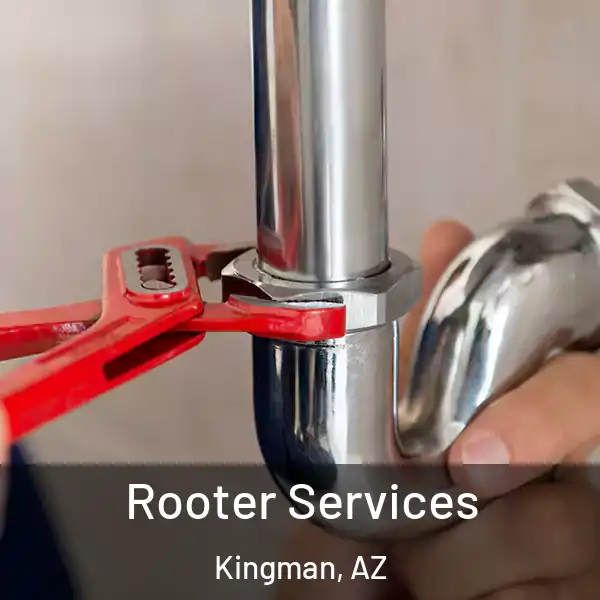  Rooter Services Kingman, AZ