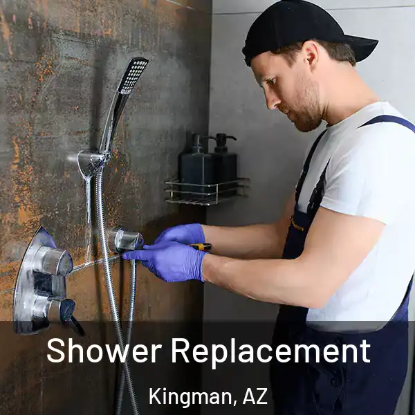  Shower Replacement Kingman, AZ