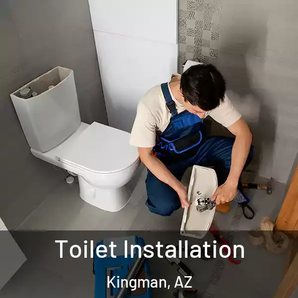  Toilet Installation Kingman, AZ