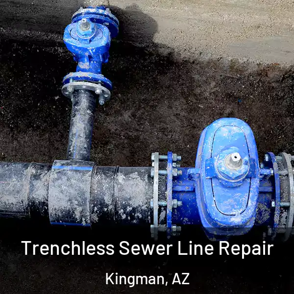  Trenchless Sewer Line Repair Kingman, AZ