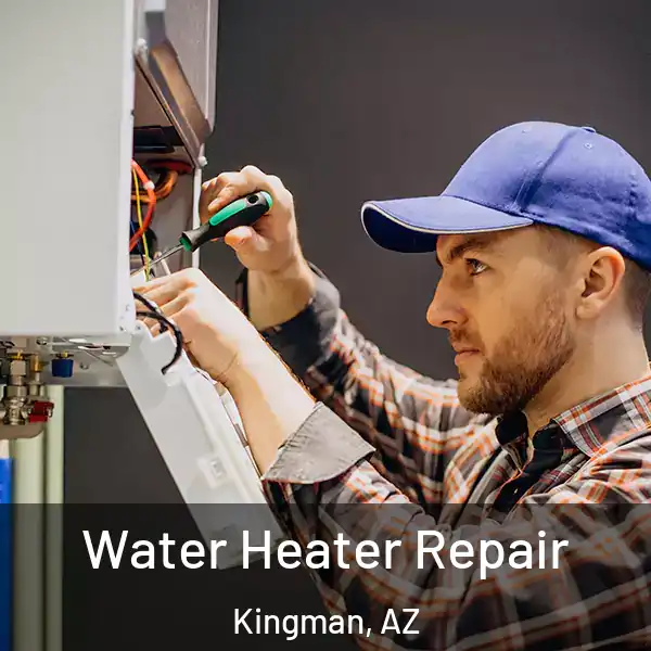  Water Heater Repair Kingman, AZ