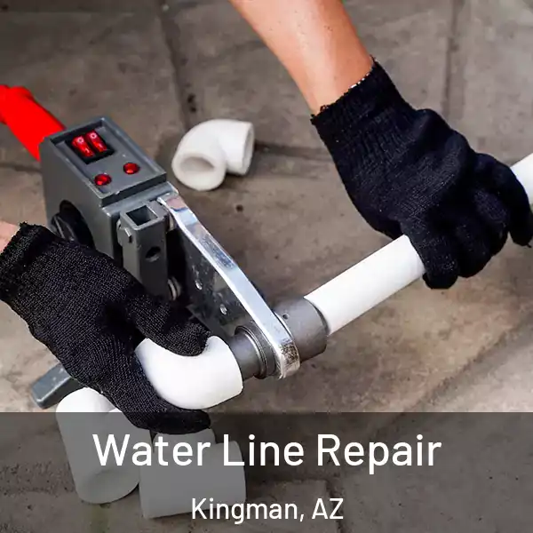  Water Line Repair Kingman, AZ