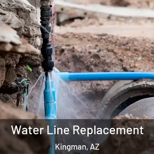  Water Line Replacement Kingman, AZ